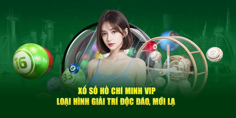 Kinh nghiệm trúng lớn trong xổ số Hồ Chí Minh Vip